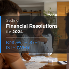 Setting Financial Resolutions for 2024: Knowledge is Power